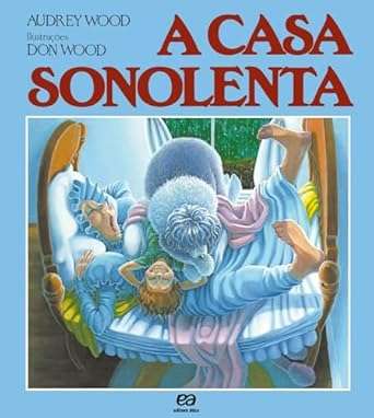 Clubinho de Leitura com Vovó Carla - Leitura do livro "A Casa Sonolenta" de Audrey Wood & Don Wood 7 Livro A Casa Sonolenta