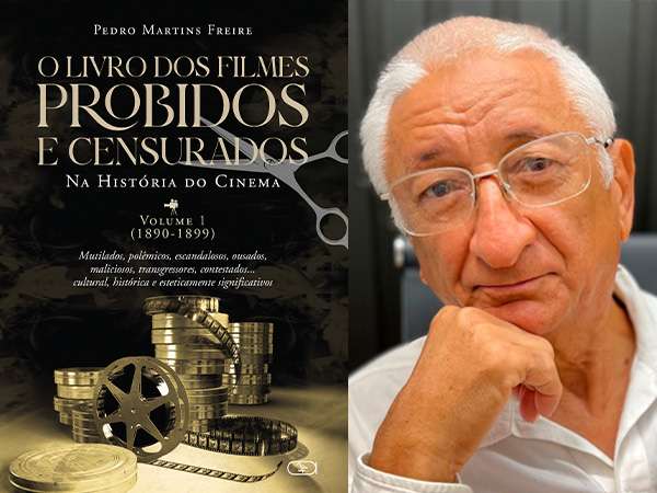 Lançamento do Livro “Livro dos Filmes Proibidos e Censurados na História do Cinema” de Pedro Martins 7 Pedro Martins Freire CAPA LIVRO