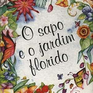 O SAPO E O JARDIM FLORIDO CAPA 31 de outubro